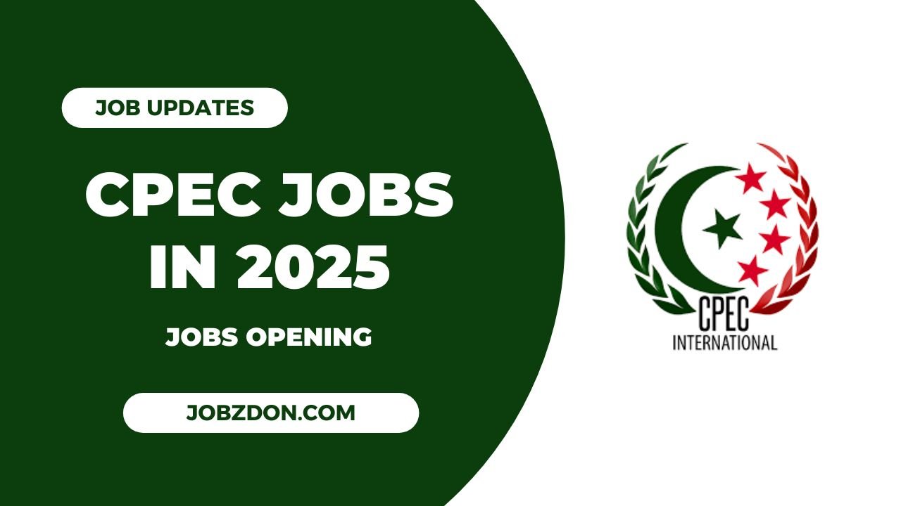 China Pakistan Economic Corridor CPEC Jobs 2025
